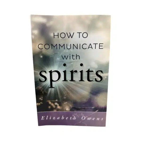 How to Communicate with Spirits