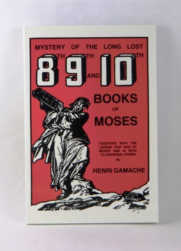 Mystery of the Long Lost 8th, 9th and 10th Books of Moses
