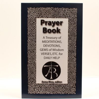 Prayer Book a Treasury of Meditations Devotions Gems of Wisdom Verses, Etc.